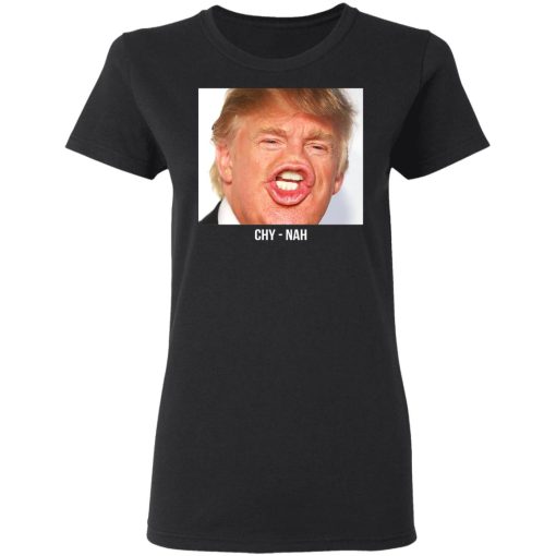 Chy Nah Donald Trump T-Shirts, Hoodies, Long Sleeve 9