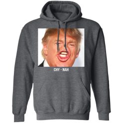 Chy Nah Donald Trump T-Shirts, Hoodies, Long Sleeve 47