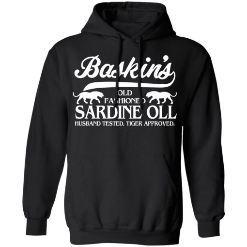 Baskin's Old Fashioned Sardine Oll Husband Tested Tiger Approved T-Shirts, Hoodies, Long Sleeve 19