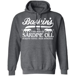 Baskin's Old Fashioned Sardine Oll Husband Tested Tiger Approved T-Shirts, Hoodies, Long Sleeve 47