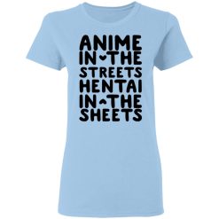 Anime In The Streets Hentai In The Sheets T-Shirts, Hoodies, Long Sleeve 29