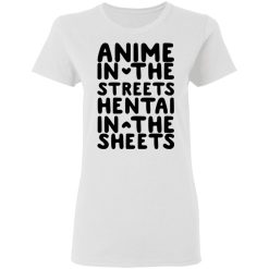 Anime In The Streets Hentai In The Sheets T-Shirts, Hoodies, Long Sleeve 31
