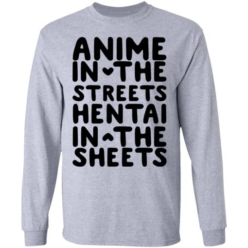 Anime In The Streets Hentai In The Sheets T-Shirts, Hoodies, Long Sleeve 13