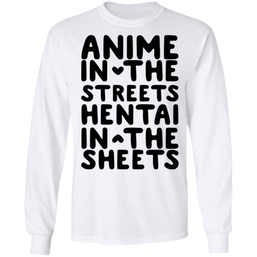 Anime In The Streets Hentai In The Sheets T-Shirts, Hoodies, Long Sleeve 15