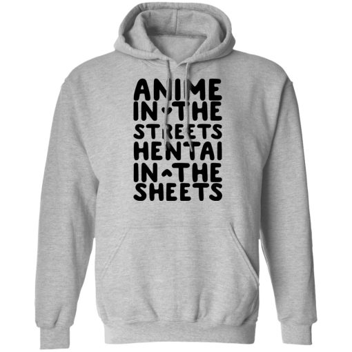 Anime In The Streets Hentai In The Sheets T-Shirts, Hoodies, Long Sleeve 19
