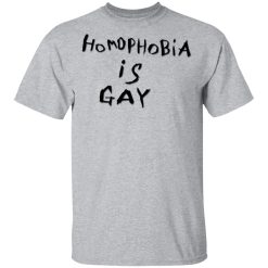 Homophobia Is Gay T-Shirts, Hoodies, Long Sleeve 27