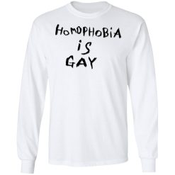Homophobia Is Gay T-Shirts, Hoodies, Long Sleeve 37