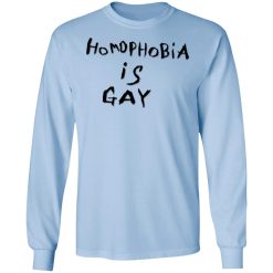 Homophobia Is Gay T-Shirts, Hoodies, Long Sleeve 39