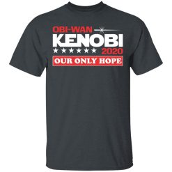 Obi-Wan Kenobi 2020 Our Only Hope T-Shirts, Hoodies, Long Sleeve 27
