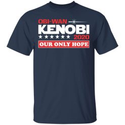 Obi-Wan Kenobi 2020 Our Only Hope T-Shirts, Hoodies, Long Sleeve 29