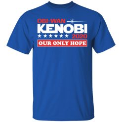 Obi-Wan Kenobi 2020 Our Only Hope T-Shirts, Hoodies, Long Sleeve 31