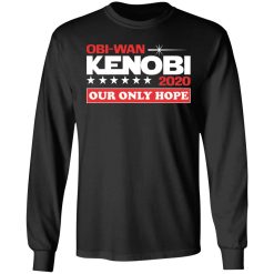 Obi-Wan Kenobi 2020 Our Only Hope T-Shirts, Hoodies, Long Sleeve 41