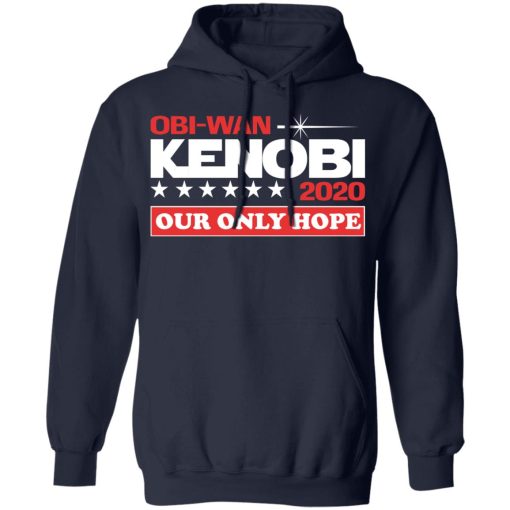 Obi-Wan Kenobi 2020 Our Only Hope T-Shirts, Hoodies, Long Sleeve 21