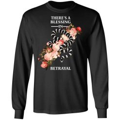 There's A Blessing In Betrayal T-Shirts, Hoodies, Long Sleeve 41