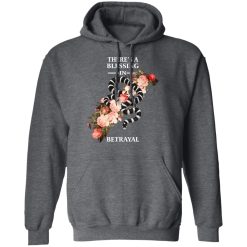 There's A Blessing In Betrayal T-Shirts, Hoodies, Long Sleeve 47