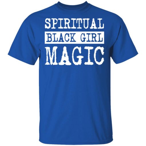 Spiritual Black Girl Magic T-Shirts, Hoodies, Long Sleeve 5