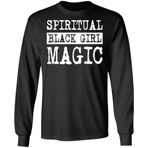 Spiritual Black Girl Magic T-Shirts, Hoodies, Long Sleeve 17
