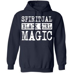 Spiritual Black Girl Magic T-Shirts, Hoodies, Long Sleeve 45
