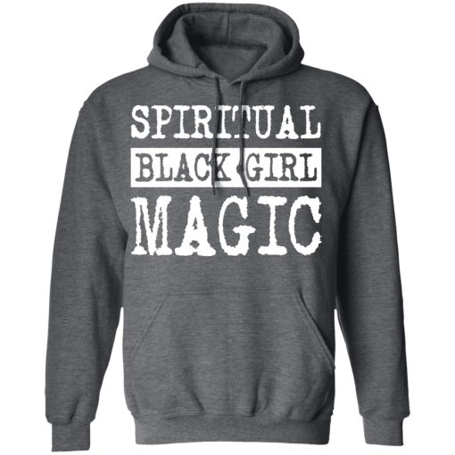 Spiritual Black Girl Magic T-Shirts, Hoodies, Long Sleeve 23