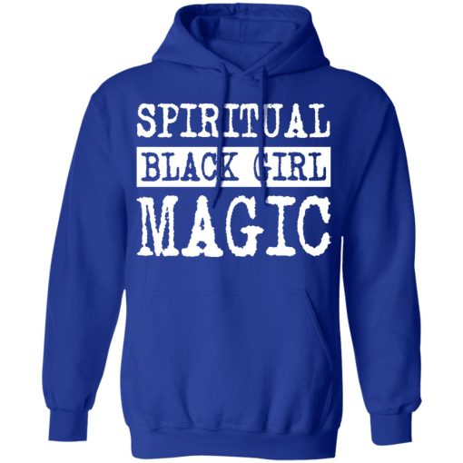 Spiritual Black Girl Magic T-Shirts, Hoodies, Long Sleeve 25