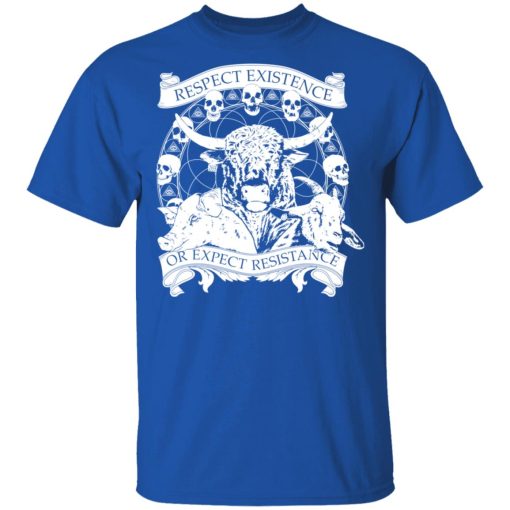 Respect Existence Or Expect Resistance T-Shirts, Hoodies, Long Sleeve 7