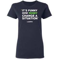 It's Funny How Money Change A Situation Lauryn Hill T-Shirts, Hoodies, Long Sleeve 37