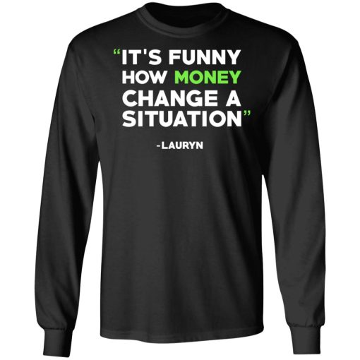 It's Funny How Money Change A Situation Lauryn Hill T-Shirts, Hoodies, Long Sleeve 17