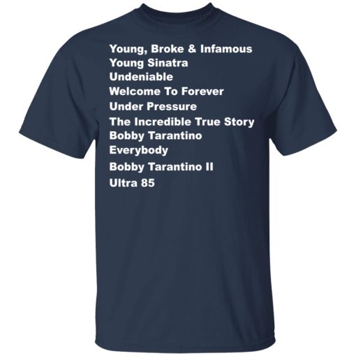Young Broke Infamous Young Sinatra Undeniable Welcome To Forever Under Pressure T-Shirts, Hoodies, Long Sleeve 6