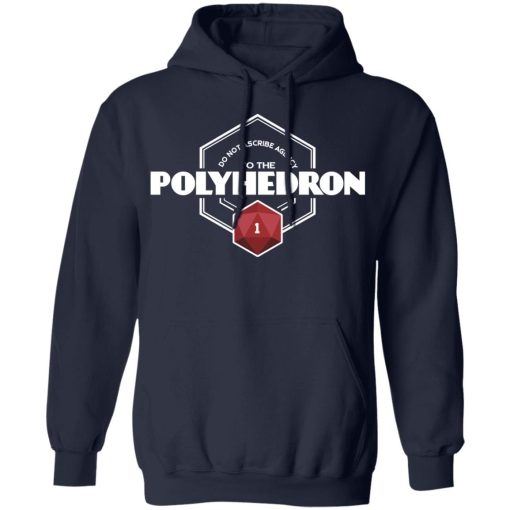 Do Not Ascribe Agency To The Polyhedron T-Shirts, Hoodies, Long Sleeve 21
