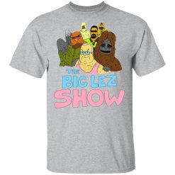 The Big Lez Show T-Shirts, Hoodies, Long Sleeve 28