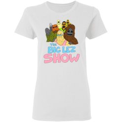 The Big Lez Show T-Shirts, Hoodies, Long Sleeve 31