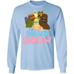 The Big Lez Show T-Shirts, Hoodies, Long Sleeve 40