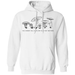 You Cannot Kill Me In Any Way That Matters T-Shirts, Hoodies, Long Sleeve 43