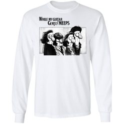 While My Guitar Gently Meeps Guitar Lovers T-Shirts, Hoodies, Long Sleeve 37