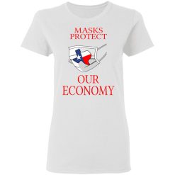 Masks Protect Our Economy T-Shirts, Hoodies, Long Sleeve 31