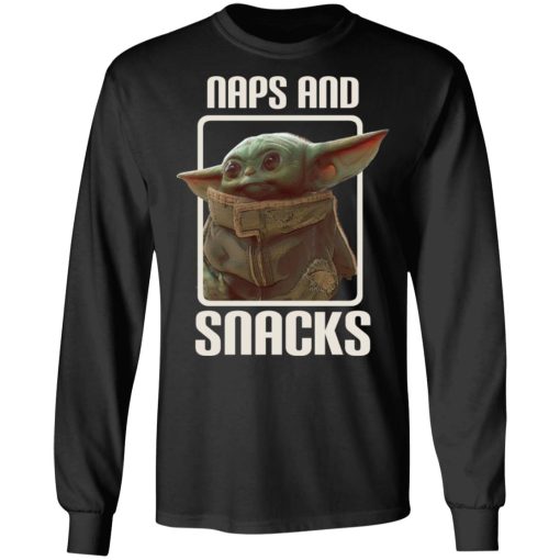 Baby Yoda Naps And Snacks T-Shirts, Hoodies, Long Sleeve 17