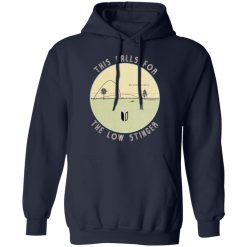 This Calls For The Low Stinger #flattenthecurve T-Shirts, Hoodies, Long Sleeve 45