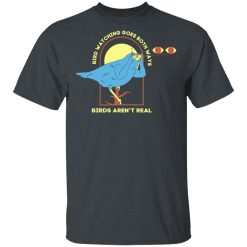 Bird Watching Goes Both Ways Bird Aren't Real T-Shirts, Hoodies, Long Sleeve 27