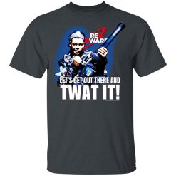 Red Dwarf Let's Get Out There And Twat It T-Shirts, Hoodies, Long Sleeve 27