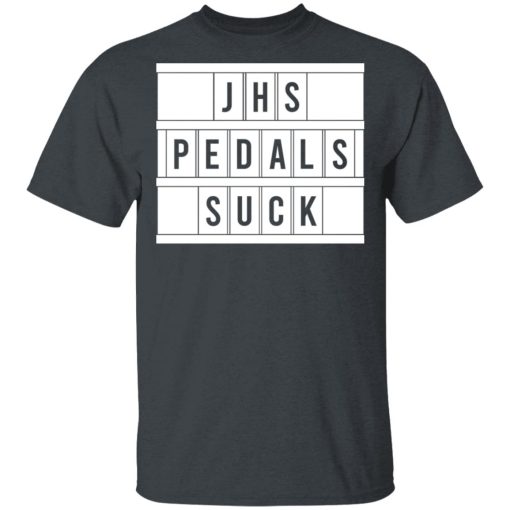 JHS Pedals Suck T-Shirts, Hoodies, Long Sleeve 3