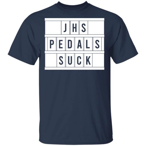 JHS Pedals Suck T-Shirts, Hoodies, Long Sleeve 5