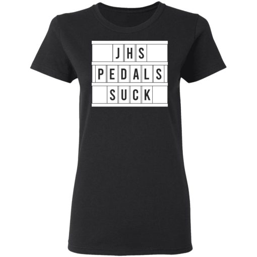 JHS Pedals Suck T-Shirts, Hoodies, Long Sleeve 9