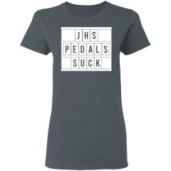 JHS Pedals Suck T-Shirts, Hoodies, Long Sleeve 35