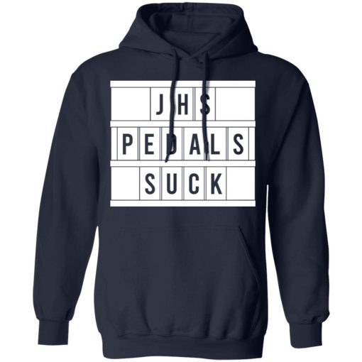 JHS Pedals Suck T-Shirts, Hoodies, Long Sleeve 21