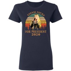 Stevie Nicks For President 2020 T-Shirts, Hoodies, Long Sleeve 37