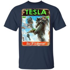 Tesla Science Magazine Blast Off To Adventure T-Shirts, Hoodies, Long Sleeve 29