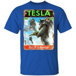 Tesla Science Magazine Blast Off To Adventure T-Shirts, Hoodies, Long Sleeve 31