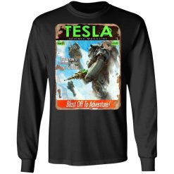 Tesla Science Magazine Blast Off To Adventure T-Shirts, Hoodies, Long Sleeve 41