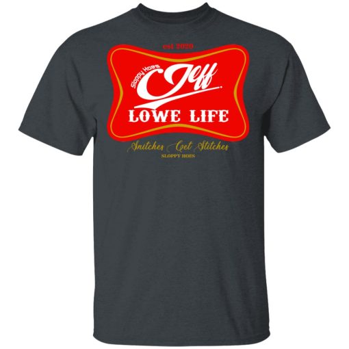 Sloppy Hoes Jeff Lowe Life Est 2020 T-Shirts, Hoodies, Long Sleeve 4