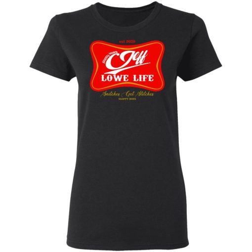 Sloppy Hoes Jeff Lowe Life Est 2020 T-Shirts, Hoodies, Long Sleeve 10